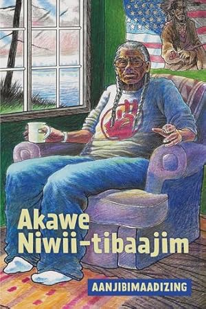 Seller image for Akawe Niwii-tibaajim (Ojibwa Edition) by Aanjibimaadizing [Paperback ] for sale by booksXpress