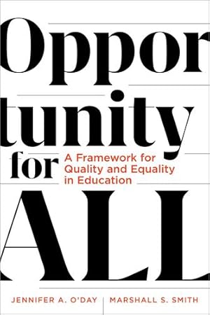 Seller image for Opportunity for All: A Framework for Quality and Equality in Education by O'Day, Jennifer A., Smith, Marshall S. [Paperback ] for sale by booksXpress