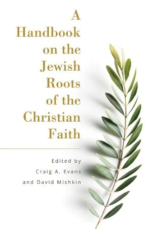 Immagine del venditore per A Handbook on the Jewish Roots of the Christian Faith by Dr Craig A Evans [Paperback ] venduto da booksXpress