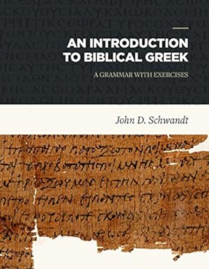 Seller image for An Introduction to Biblical Greek: A Grammar with Exercises [Hardcover ] for sale by booksXpress