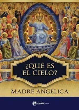 Imagen del vendedor de Que Es El Cielo? (Spanish Edition) by Madre Angelica [Paperback ] a la venta por booksXpress