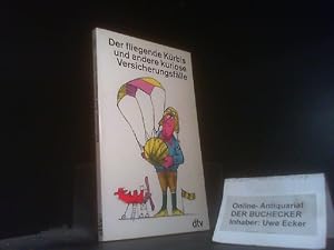Der fliegende Kürbis und andere kuriose Versicherungsfälle. hrsg. von Bernd Ellermann / dtv ; 11508