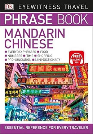Bild des Verkufers fr DK Eyewitness Travel Phrase Book Mandarin Chinese (DK Eyewitness Travel Guides Phrase Books) zum Verkauf von WeBuyBooks