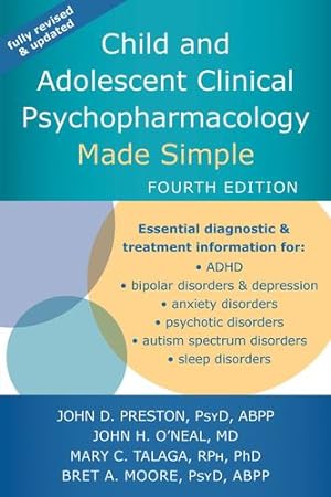 Seller image for Child and Adolescent Clinical Psychopharmacology Made Simple by Preston PsyD ABPP, John D., O'Neal MD, John H., Talaga RPh PhD, Mary C., Moore PsyD ABPP, Bret A. [Paperback ] for sale by booksXpress