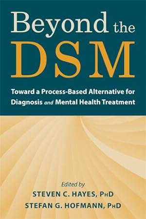 Seller image for Beyond the DSM: Toward a Process-Based Alternative for Diagnosis and Mental Health Treatment [Paperback ] for sale by booksXpress