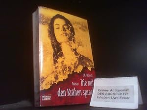 Seller image for Die mit den Krhen sprach : Roman. Aus dem Amerikan. von Karin Knig / Bastei-Lbbe-Taschenbuch ; Bd. 14311 : Allgemeine Reihe for sale by Der Buchecker