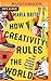 Imagen del vendedor de How Creativity Rules the World: The Art and Business of Turning Your Ideas into Gold [Audio Book (CD) ] a la venta por booksXpress