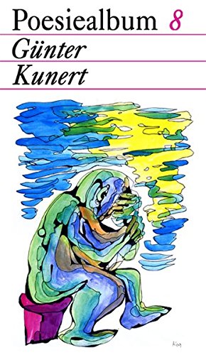 Günter Kunert, Ausw. von Jürgen Müller / Poesiealbum ; 8,