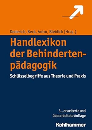 Bild des Verkufers fr Handlexikon der Behindertenpdagogik : Schlsselbegriffe aus Theorie und Praxis, Markus Dederich, Iris Beck, Ulrich Bleidick, Georg Antor (Hrsg.), zum Verkauf von nika-books, art & crafts GbR