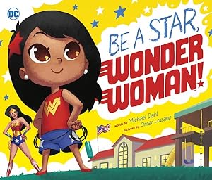 Bild des Verkufers fr Be a Star, Wonder Woman! zum Verkauf von GreatBookPrices