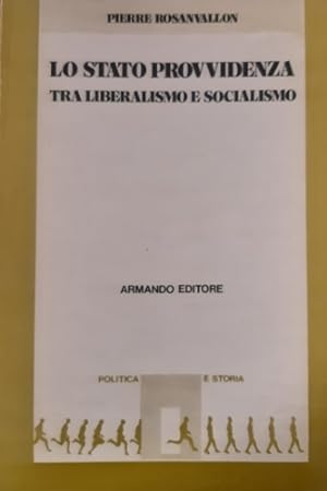 Bild des Verkufers fr Lo stato provvidenza. Tra liberismo e socialismo. zum Verkauf von FIRENZELIBRI SRL