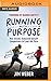 Seller image for Running with Purpose: How Brooks Outpaced Goliath Competitors to Lead the Pack [Audio Book (CD) ] for sale by booksXpress