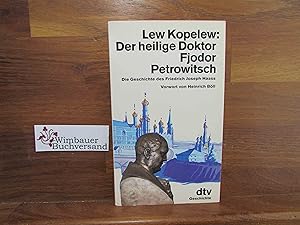 Der heilige Doktor Fjodor Petrowitsch : die Geschichte des Friedrich Joseph Haass, Münstereifel 1...