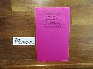 Bild des Verkufers fr Antipolitik : mitteleurop. Meditationen. Aus d. Ungar. von Hans-Henning Paetzke / Edition Suhrkamp ; 1293 = N.F., Bd. 293 zum Verkauf von Antiquariat im Kaiserviertel | Wimbauer Buchversand