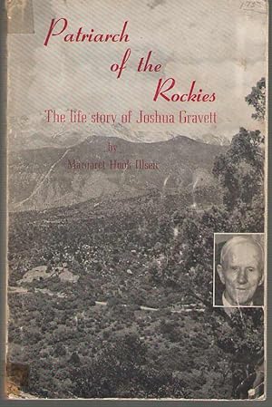 Imagen del vendedor de Patriarch of the Rockies The Life Story of Joshua Gravett a la venta por Dan Glaeser Books