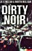 Seller image for Dirty Noir: Large Print Hardcover Edition [Hardcover ] for sale by booksXpress