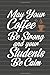 Seller image for May Your Coffee Be Strong and your Students Be Calm Journal Notebook [Soft Cover ] for sale by booksXpress