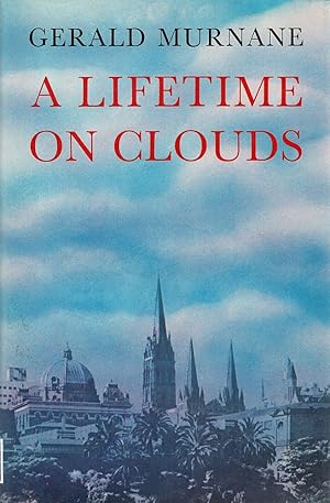 Seller image for A LIFETIME ON CLOUDS. for sale by Sainsbury's Books Pty. Ltd.