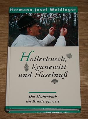 Bild des Verkufers fr Hollerbusch, Kranewitt und Haselnuss. Das Heckenbuch des Kruterpfarrers. zum Verkauf von Antiquariat Gallenberger
