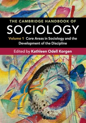 Bild des Verkufers fr Cambridge Handbook of Sociology : Core Areas in Sociology and the Development of the Discipline zum Verkauf von GreatBookPrices