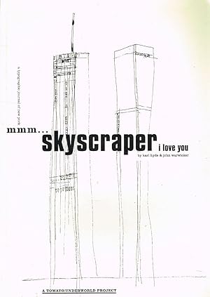 Seller image for SKYSCRAPER I LOVE YOU: A TYPOGRAPHICAL JOURNAL OF NEW YORK. A Tomato/Underworld Project. for sale by Sainsbury's Books Pty. Ltd.