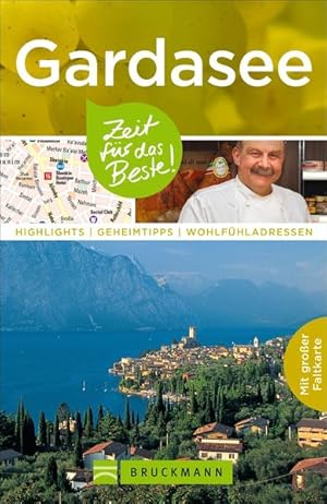 Image du vendeur pour Bruckmann Reisefhrer Gardasee: Zeit fr das Beste. Highlights, Geheimtipps, Wohlfhladressen. Inklusive Faltkarte zum Herausnehmen. mis en vente par buchlando-buchankauf