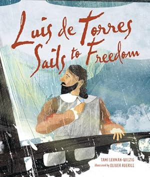 Imagen del vendedor de Luis de Torres Sails to Freedom by Lehman-Wilzig, Tami [Hardcover ] a la venta por booksXpress