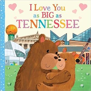 Immagine del venditore per I Love You as Big as Tennessee by Rossner, Rose [Board book ] venduto da booksXpress