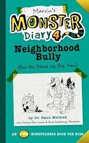 Bild des Verkufers fr Marvin's Monster Diary 4: Neighborhood Bully : (But We Stand Up, Big Time!) zum Verkauf von AHA-BUCH GmbH