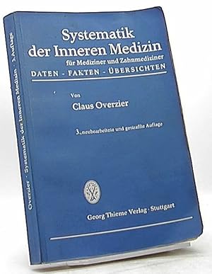 Systematik der Inneren Medizin für Mediziner und Zahnmediziner: Daten, Fakten, Übersichten.