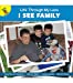 Bild des Verkufers fr I See Family (Life Through My Lens) Children's Book, Guided Reading Level D [Soft Cover ] zum Verkauf von booksXpress