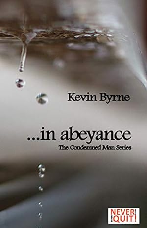 Immagine del venditore per â ¦in abeyance: Book #1 in The Condemned Man Series [Soft Cover ] venduto da booksXpress