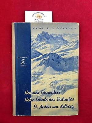 Hannes Schneider's hohe Schule des Skilaufes . St. Anton am Arlberg.