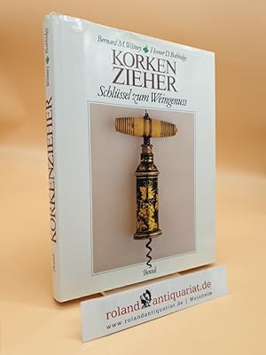 Seller image for Korkenzieher. Schlssel zum Weingenuss for sale by Roland Antiquariat UG haftungsbeschrnkt