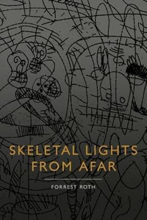 Seller image for Skeletal Lights from Afar by Roth, Forrest [Paperback ] for sale by booksXpress