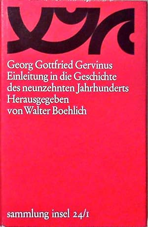 Einleitung in die Geschichte des neunzehnten Jahrhunderts. Sammlung Insel 24/1. Herausgegeben von...