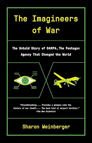 Bild des Verkufers fr The Imagineers of War: The Untold Story of Darpa, the Pentagon Agency That Changed the World zum Verkauf von moluna