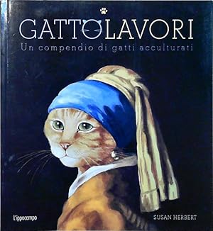 GattoLavori. Un compendio di gatti acculturati