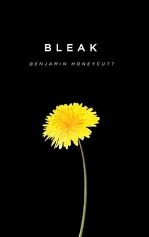 Imagen del vendedor de Bleak: A Story of Bullying, Rage and Survival by Honeycutt, Benjamin [Hardcover ] a la venta por booksXpress