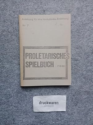 Proletarisches Spielbuch (1926). Anleitung für eine revolutionäre Erziehung. Nr. 7.