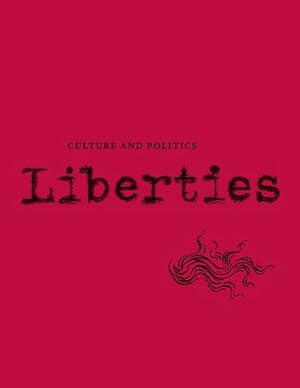 Imagen del vendedor de Liberties Journal of Culture and Politics: Volume I, Issue 2 by Julius, Anthony, Lemann, Nicholas, Brendel, Alfred, Berman, Paul, Graham, Jorie, Ajami, Fouad, Goldsmith, Jack, Luttwak, Edward, Calasso, Roberto, Hutchinson, Ishion, Sheidel, Walter, Vendler, Helen, Alter, Robert, Scott, Daryl Michael, Warren, Rosanna, Macaulay, Alastair, Greenberg, David [Paperback ] a la venta por booksXpress