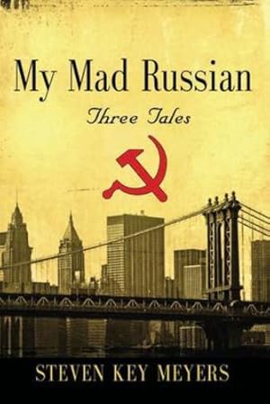 Bild des Verkufers fr My Mad Russian: Three Tales by Meyers, Steven Key [Paperback ] zum Verkauf von booksXpress