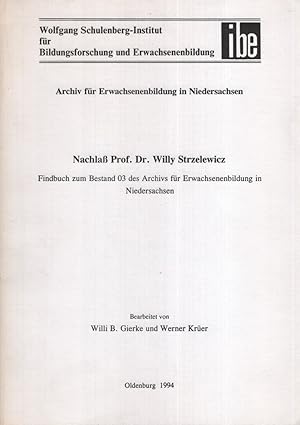 Nachlass Prof. Dr. Willy Strzelewicz : Findbuch zum Bestand 03 des Archivs für Erwachsenenbildung...