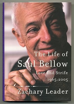 Bild des Verkufers fr The Life of Saul Bellow: Love and Strife 1965-2005 zum Verkauf von Between the Covers-Rare Books, Inc. ABAA