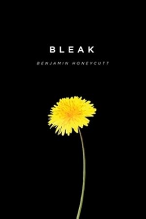 Imagen del vendedor de Bleak: A Story of Bullying, Rage, and Survival by Honeycutt, Benjamin Allen [Paperback ] a la venta por booksXpress