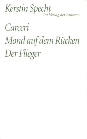 Image du vendeur pour Carceri /Mond auf dem Rcken /Der Flieger: Drei Stcke (Theaterbibliothek) Drei Stcke mis en vente par Berliner Bchertisch eG