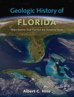 Image du vendeur pour Geologic History of Florida: Major Events That Formed the Sunshine State mis en vente par moluna