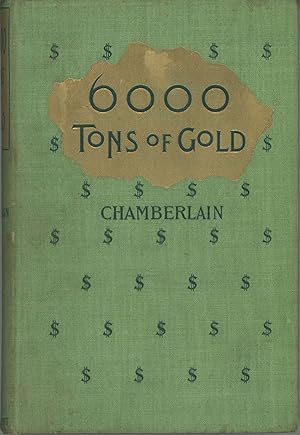 6,000 TONS OF GOLD .