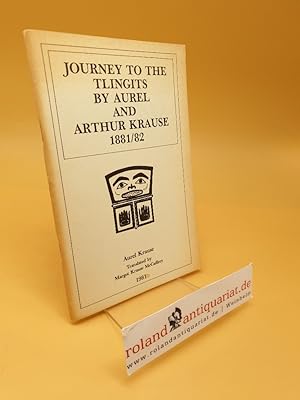 Imagen del vendedor de Journey to the Tlingits by Aurel and Arthur Krause 188182 a la venta por Roland Antiquariat UG haftungsbeschrnkt