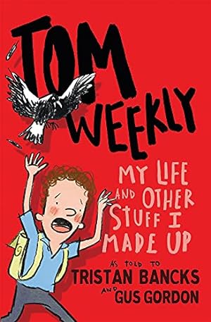 Image du vendeur pour My Life and Other Stuff I Made Up (Tom Weekly) by Bancks, Tristan [Paperback ] mis en vente par booksXpress
